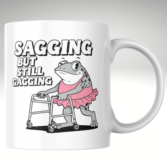Sagging but still gagging