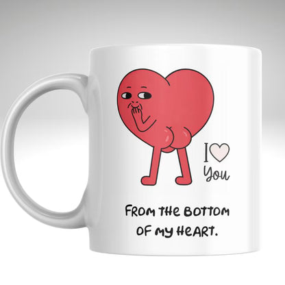 Cheeky “I Love You From the Bottom of My Heart” Mug